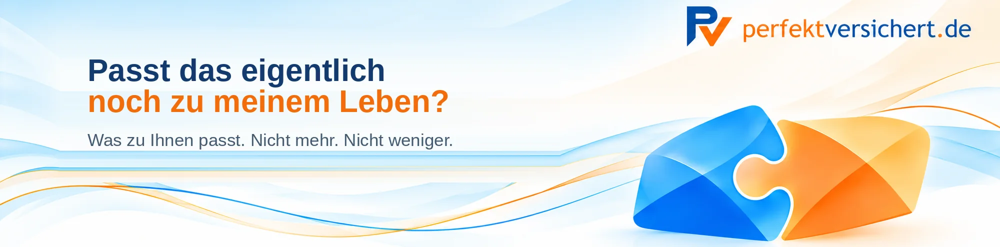 Perfekt versichert – Versicherungsberatung passend zu Ihrem Leben